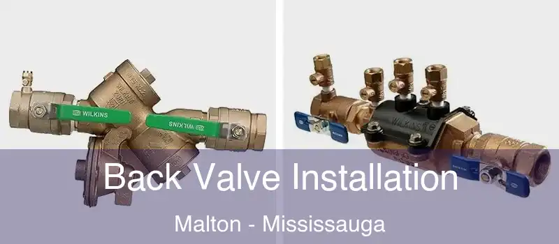 Back Valve Installation Malton - Mississauga